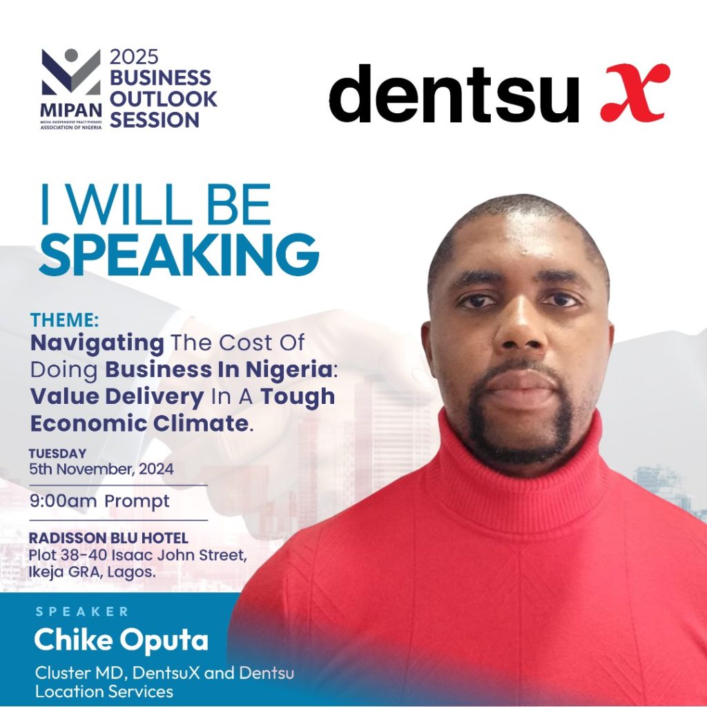 Dentsu X Nigeria MD, Chike Oputa Speaks On Business Resilience In Nigeria At MIPAN Business Outlook Session